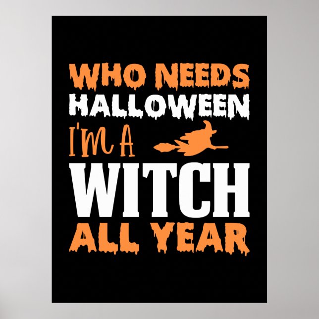Póster Halloween Soy Una Bruja Todo El Año Cumpleaños (Frente)