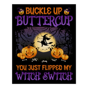 Póster Halloween Witch Switch Buckup Buttercup