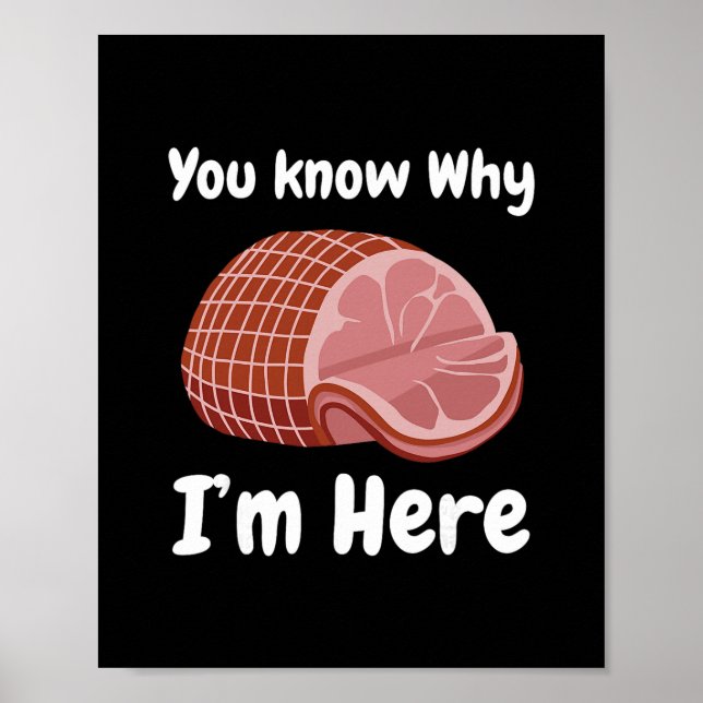 Póster Ham You Know Why I'm Here Thanksgiving Pork  (Frente)