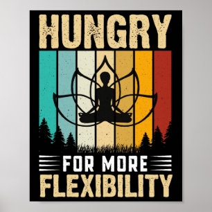 Póster Hambriento Por Más Flexibilidad Diseño de Yoga