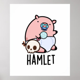 Póster Hamlet Funny Shakepear Lechón Pun