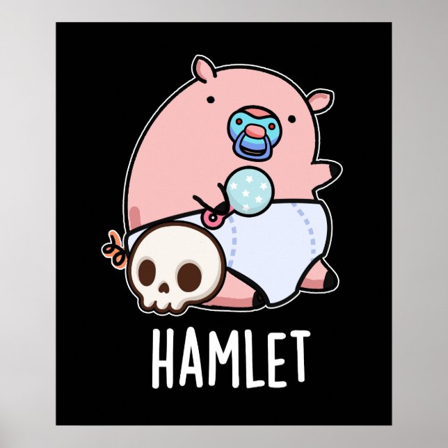 Póster Hamlet Funny Shakepear Lechón Pun Dark BG (Frente)