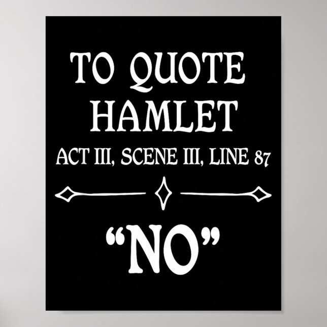 Póster Hamlet Quote Sarcastic Funny Gift Actors Theatre  (Frente)