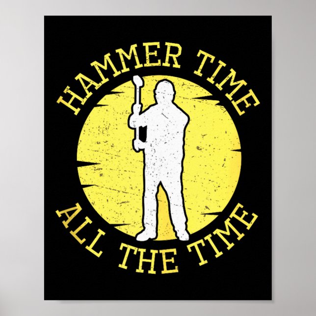 Póster Hammer Time All The Time Funny Construction Manage (Frente)