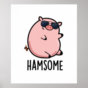 Póster Hamsome Funny Pig Pun