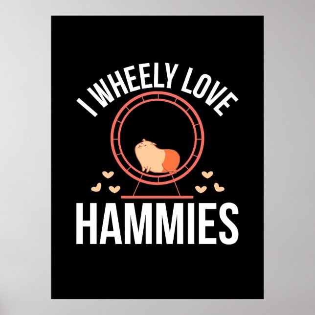 Póster Hamster I Wheely Love Hammies (Frente)