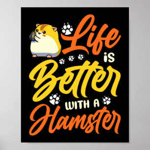 Póster Hamster Life Es Mejor Con Hamsters