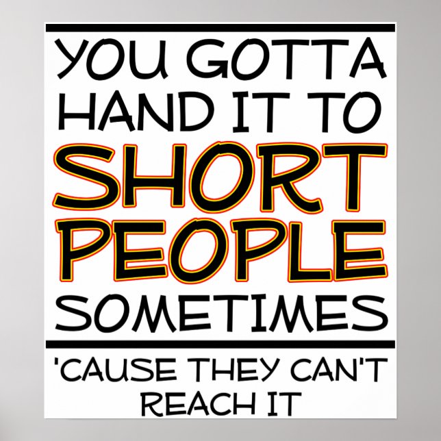Póster Hand it to Short People Funny Poster (Frente)