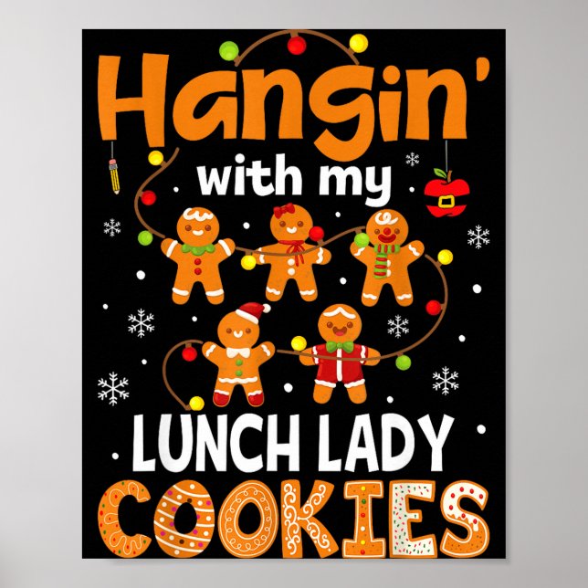 Póster Hangin With My Lunch Lady Cookies Gingerbread Chri (Frente)