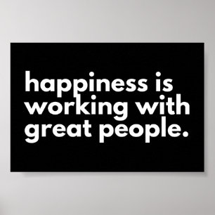 Póster Happiness is working with great people