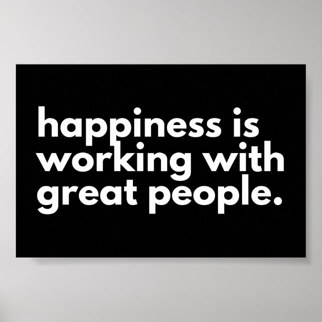 Póster Happiness is working with great people (Frente)