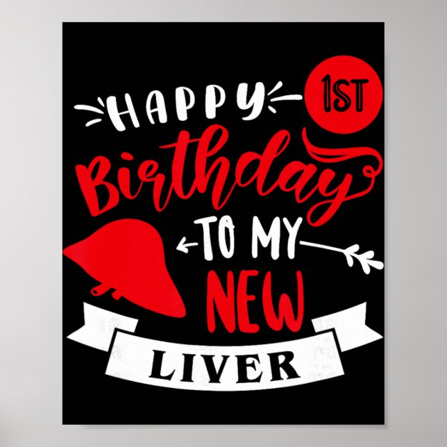 Póster Happy 1st Birthday To My New Liver, Transplant Ann (Frente)