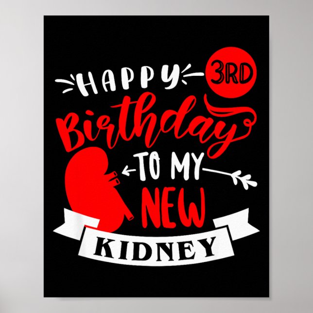 Póster Happy 3rd Birthday To My New Kidney, Transplant An (Frente)