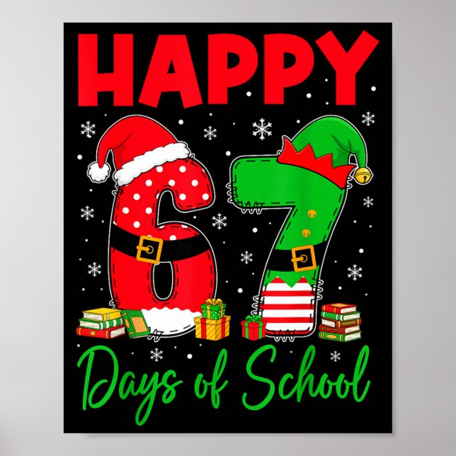 Póster Happy 67 Days Of School Six Seven 67 Christmas San (Frente)