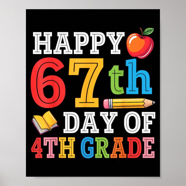 Póster Happy 67th Day Of 4th Grade Teacher Student 67 Day (Frente)
