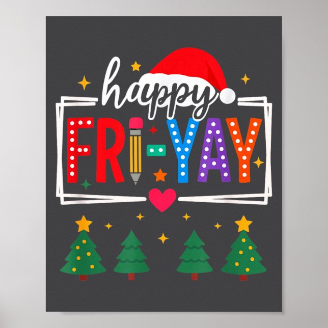 Póster Happy Fri-yay Christmas Teacher Festive Holiday Sc (Frente)