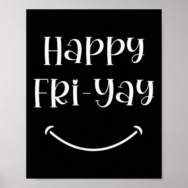 Póster Happy Fri-yay Friday Lovers Fun Teacher Work Week  (Frente)