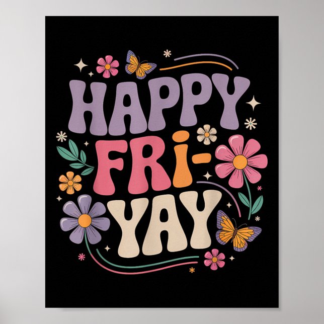 Póster Happy Fri-yay Teacher Fry Yay Funny Friday Weekend (Frente)