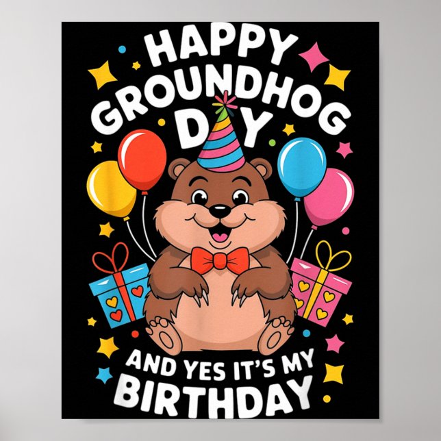 Póster Happy Groundhog Day And Its My Birthday February 2 (Frente)