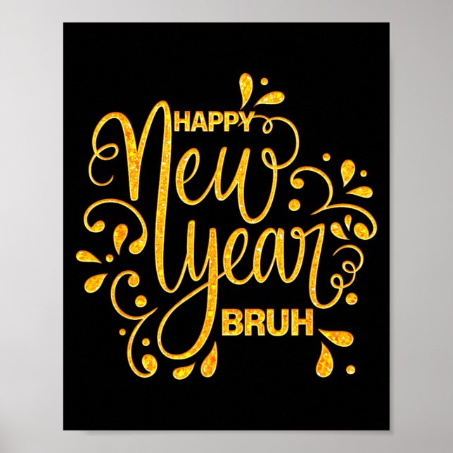 Póster Happy New Year Bruh Nye Celebration Party Matching (Frente)