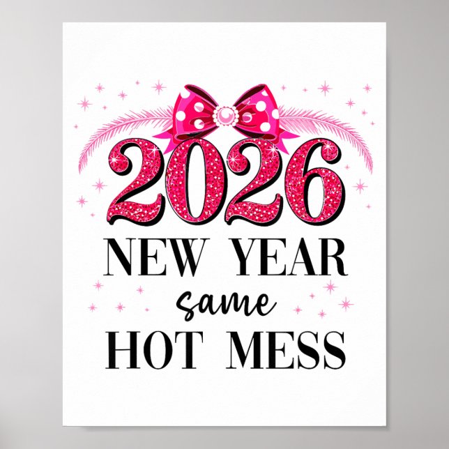 Póster Happy New Year Same Hot Mess 2026 New Year Coquett (Frente)