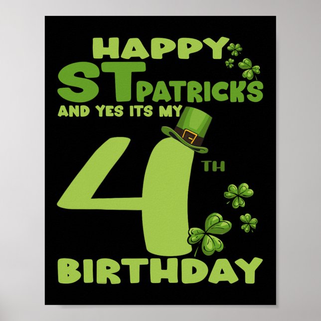 Póster Happy St Patricks Day And Yes It's My 4th Birthday (Frente)