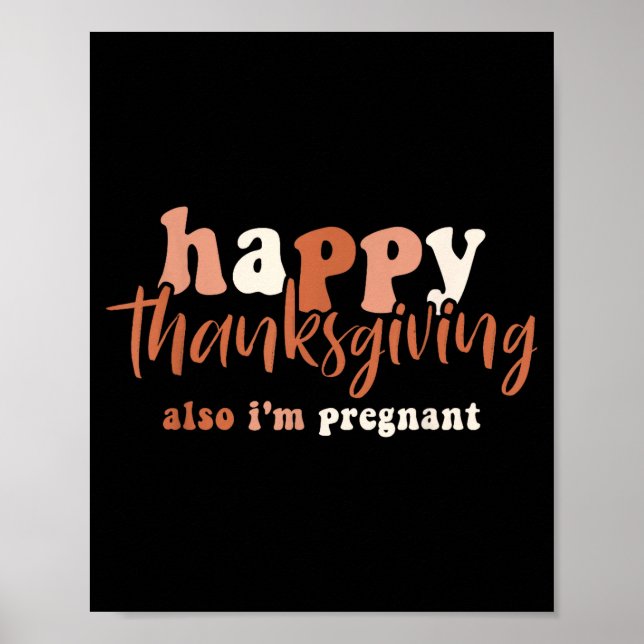 Póster Happy Thanksgiving Also I'm Pregnant Pregnancy Ann (Frente)