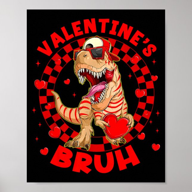 Póster Happy Valentine's Bruh Funny Dinosaur Valentine Me (Frente)