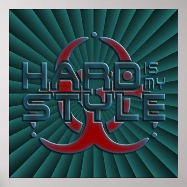 Póster Hard Is My Style | radial verde oscuro | hardstyle (Frente)