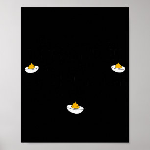 Póster Haré Cosas Sospechosas Por Huevos Rellenos Feliz D