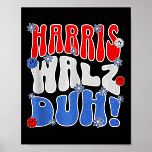 Póster ¡Harris Walz Duh! Divertido voto por elección en p