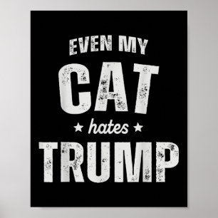 Póster Hasta mi gato odia a Trump contra el presidente Do