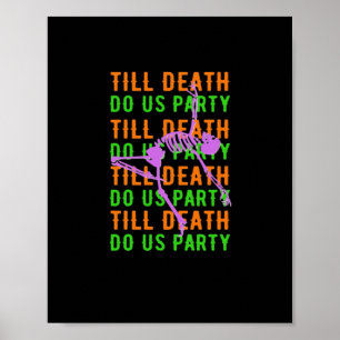 Póster Hasta que la muerte nos haga fiesta divertido Hall