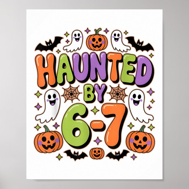 Póster Haunted 67 Meme Six Seven 6-7 Funny Internet Joke  (Frente)
