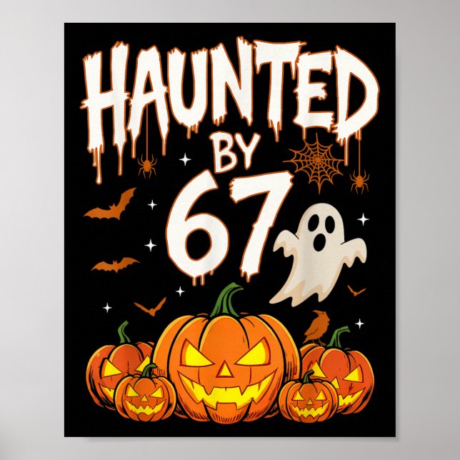 Póster Haunted By 67 Funny Pumpkin And Ghost Halloween Co (Frente)