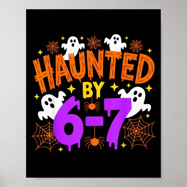 Póster Haunted By 67 Funny Six Seven Meme Halloween Costu (Frente)