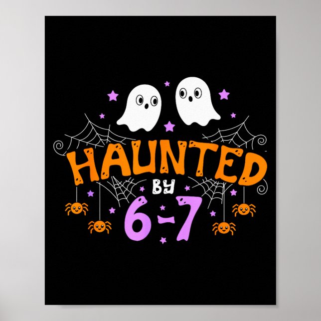 Póster Haunted By 67 Funny Six Seven Meme Halloween Costu (Frente)
