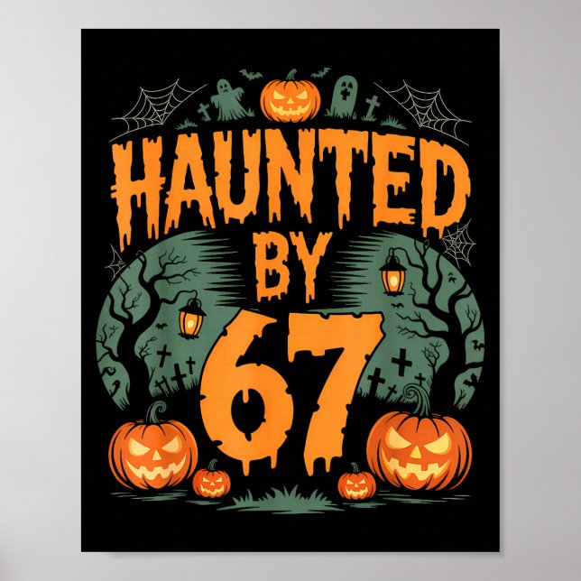 Póster Haunted By 67 Meme Halloween Pumpkin  (Frente)