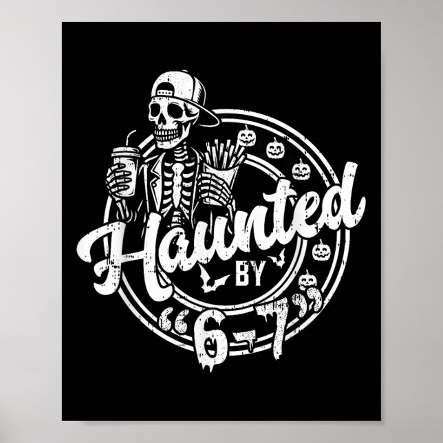 Póster Haunted By 6 7 Funny Halloween Six Seven 67 Meme M (Frente)