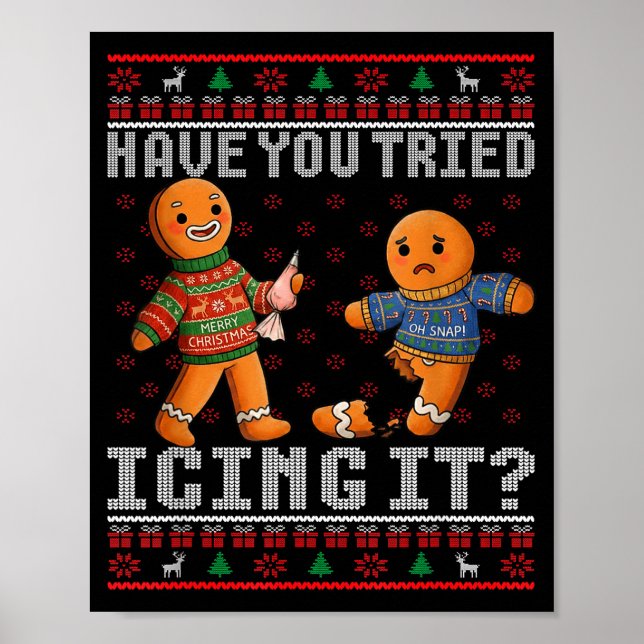 Póster Have You Tried Icing It Ugly Christmas Gingerbread (Frente)