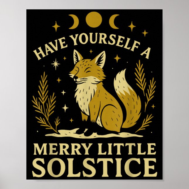 Póster Have Yourself A Merry Little Solstice Fox Mystic  (Frente)