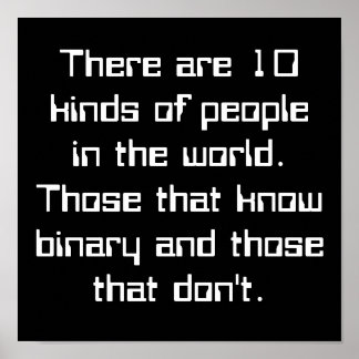 Póster Hay 10 clases de personas en el mundo. Eso...