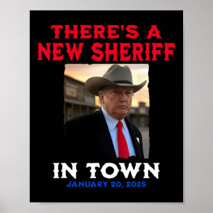 Póster Hay un nuevo sheriff en la ciudad Trump 2025 Inaug