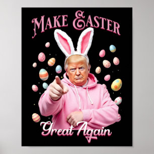 Póster Haz la Pascua Grande de Nuevo Funny Trump Bunny Pr