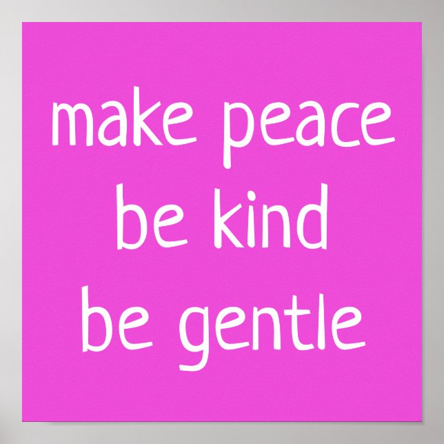 Póster "Haz la paz, sé amable, sé amable" en Poster rosa (Frente)