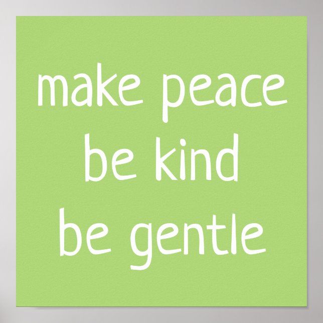 Póster "Haz la paz, sé amable, sé amable" en Poster verde (Frente)