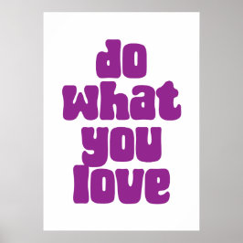 Póster Haz lo que amas