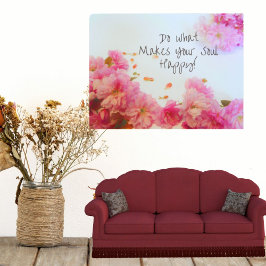 Póster Haz lo que hace que tu alma sea feliz Poster