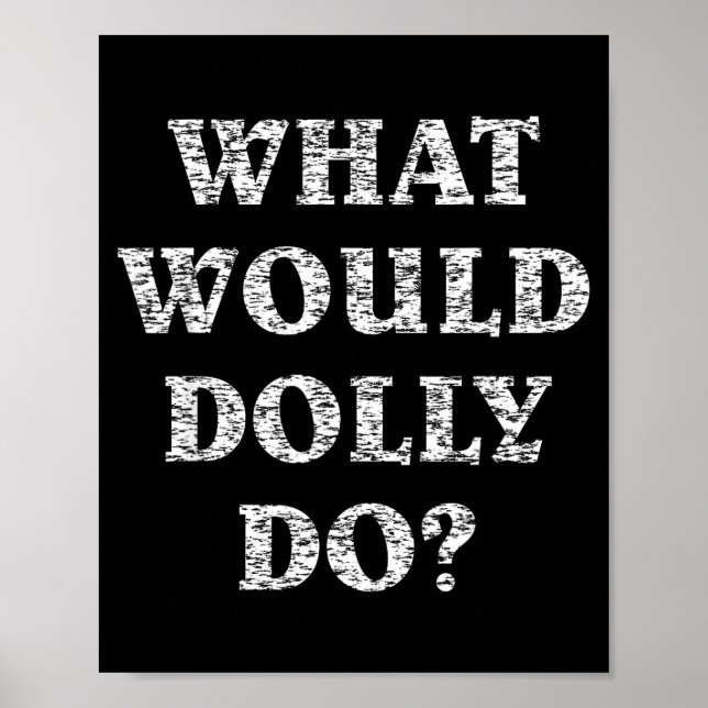 Póster Haz Lo Que Haría Dolly (Frente)