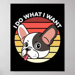 Póster Haz lo que Quiero Frenchie Retro Bulldog Francés P